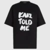 Αποκλειστικό χαλαρό T-shirt «Karl told me» Αποκλειστικό χαλαρό T-shirt «Karl told me»